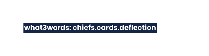 what3words chiefs cards deflection