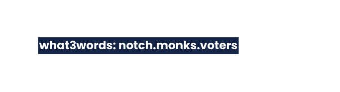 what3words notch monks voters